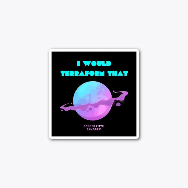 3" Square Sticker - I Would Terraform